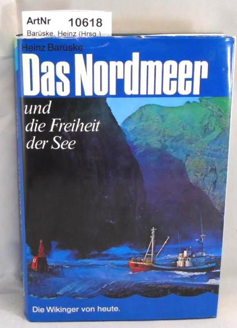 Barüske, Heinz (Hrsg.)  Das Nordmeer und die Freiheit der See. Die Wikinger von heute. 