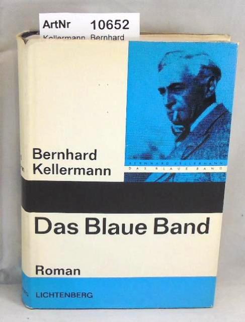 Kellermann, Bernhard  Das Blaue Band. 