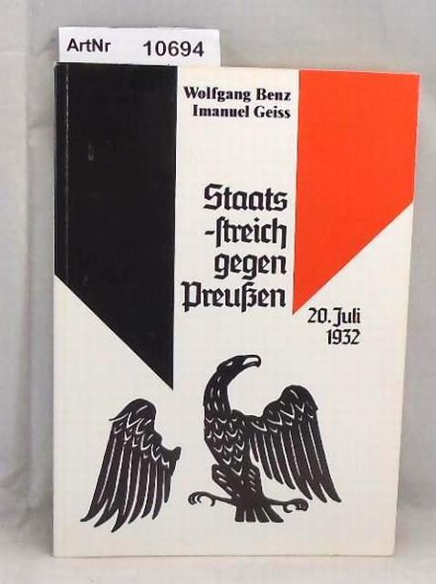 Benz, Wolfgang / Imanuel Geiss  Staatsstreich gegen Preußen 20. Juli 1932 