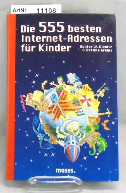 Kirnitz, Günter W. / Grabis, Bettina  Die 555 besten Internet-Adressen für Kinder 