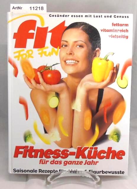 Manthey, Dirk  Fitnessküche für das ganze Jahr: 360 Top-Rezepte aus der Fitness-Küche ; leichte Rezepte für Aktive & Figurbewusste; fettarm, vitaminreich, vielseitig 