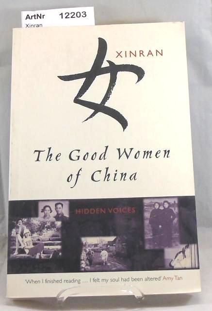 Xinran  The Good Women of China. Hidden Voices. 