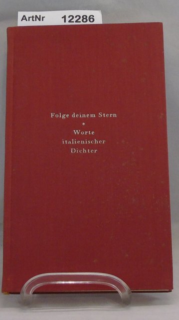 Tieck, Heinrich (Hrsg.)  Folge deinem Stern. Worte italienischer Dichter 
