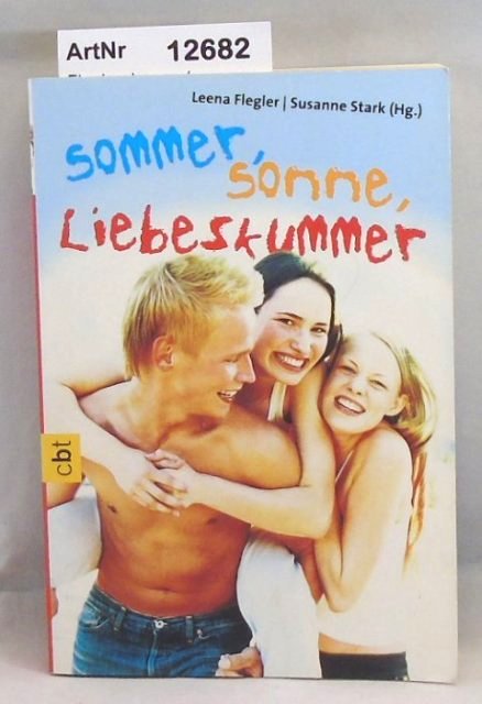 Flegler, Leena / Susanne Stark (Hrsg.)  Sommer, Sonne, Liebeskummer 