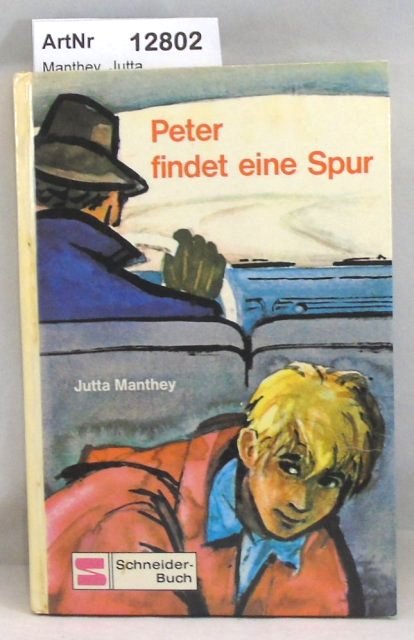 Manthey, Jutta  Peter findet eine Spur 
