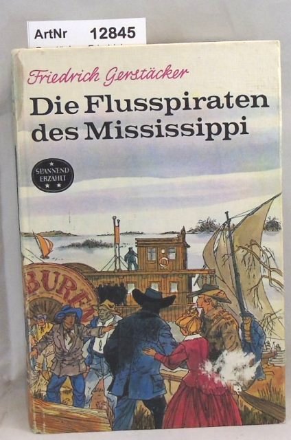 Gerstäcker, Friedrich  Die Flusspiraten des Mississippi 
