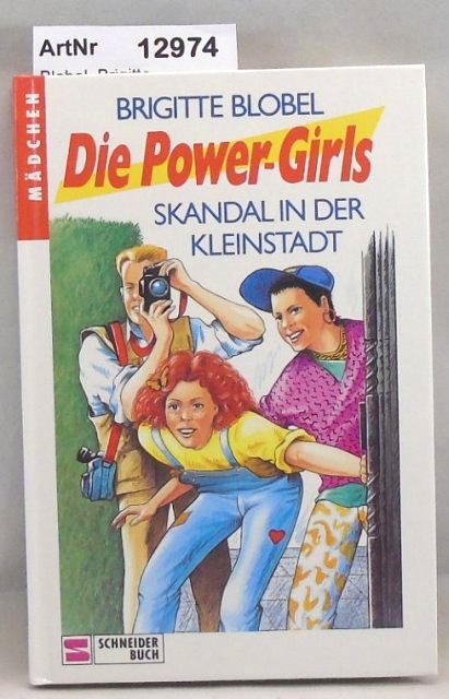 Blobel, Brigitte  Die Power-Girls / Skandal in der Kleinstadt 