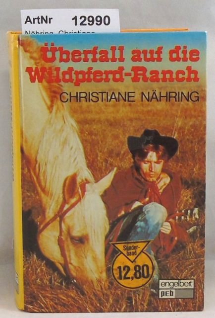Nähring, Christiane  Überfall auf die Wildpferd-Ranch 