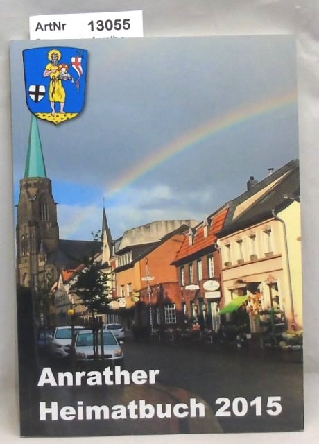 Bürgerverein Anrath e. V. (Hrsg.)  Anrather Heimatbuch 2015 