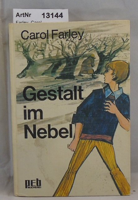 Farley, Carol  Gestalten im Nebel 