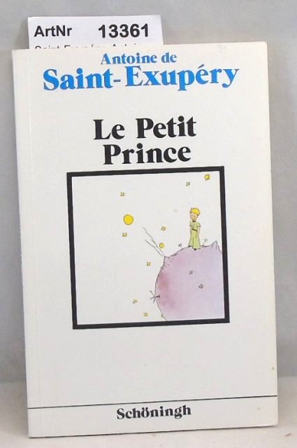 Saint-Exupéry, Antoine de  Le Petit Prince 