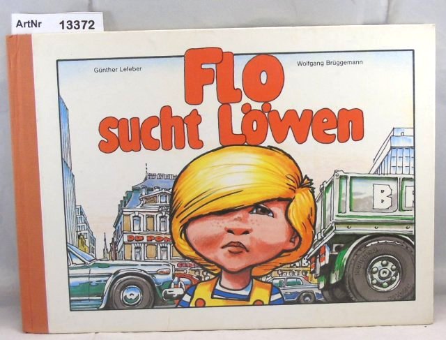 Lefeber, Günther / Wolfgang Brüggemann  Flo sucht Löwen 
