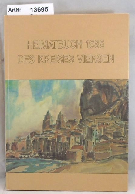 Peters, Leo (Red.)  Heimatbuch des Kreises Viersen 1985. 36. Folge 
