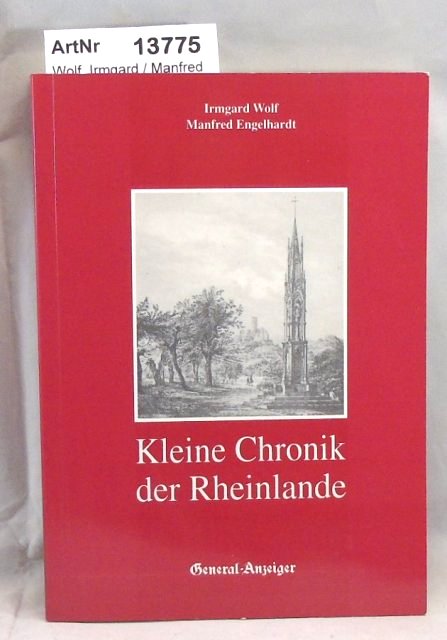 Wolf, Irmgard / Manfred Engelhardt  Kleine Chronik der Rheinlande 