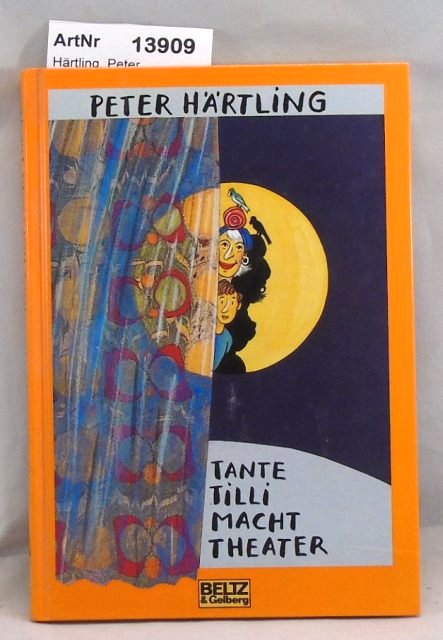 Härtling, Peter  Tante Tilli macht Theater 