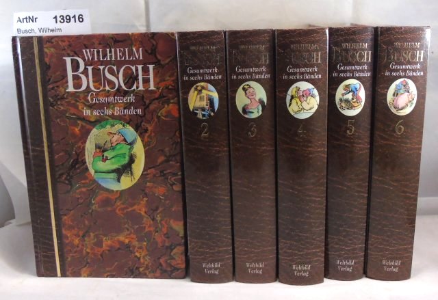 Busch, Wilhelm  Gesamtwerk in sechs Bänden - Komplett 