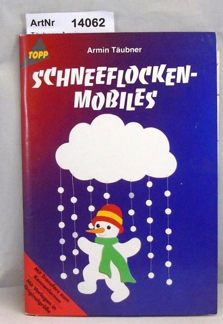 Täubner, Armin  Schneeflocken-Mobiles 