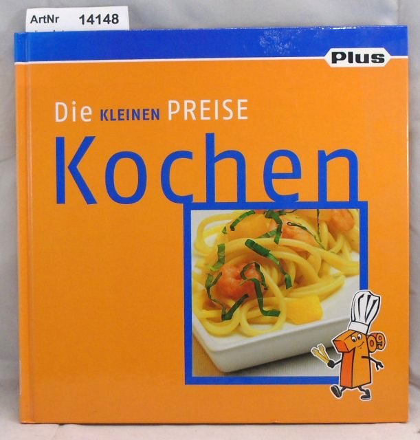 Ohne Autor  Die kleinen Preise Kochen 