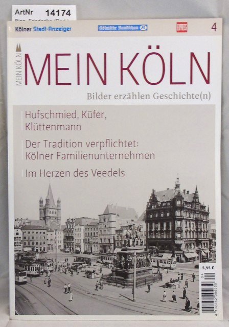 Bing, Friederike (Red.)  Mein Köln - Bilder erzählen Geschichte(n) 