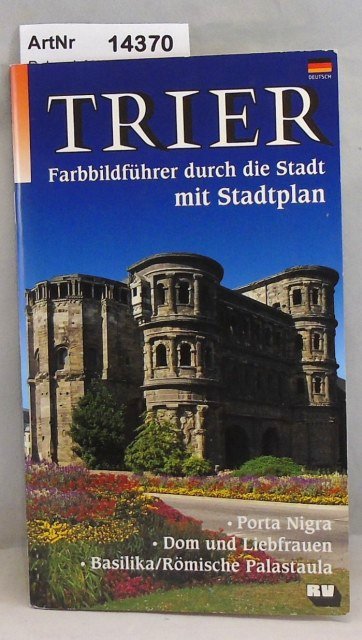 Rahmel, Manfred / Renate Rahmel  Trier. Farbbildführer durch die Stadt - mit Stadtplan 