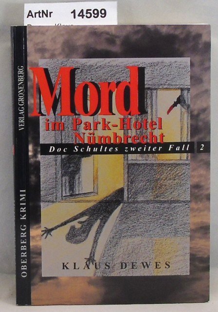 Dewes, Klaus  Mord im Park-Hotel Nümbrecht. Doc Schultes zweiter Fall 