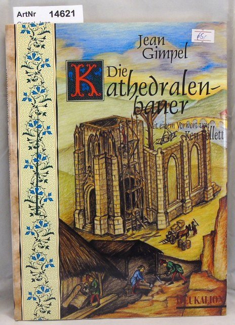 Gimpel, Jean  Die Kathedralenbauer 