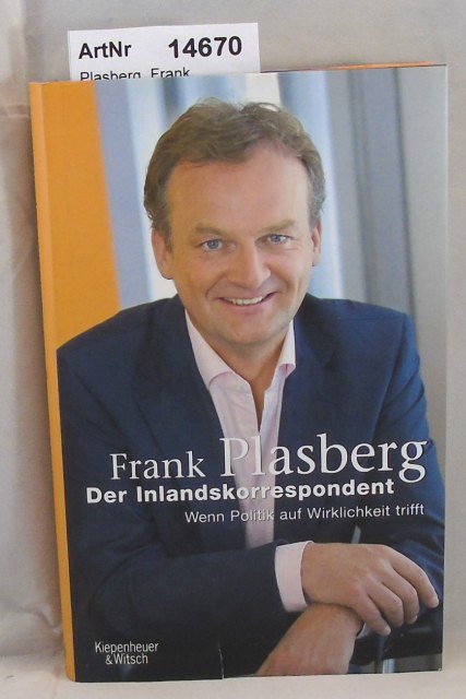 Plasberg, Frank  Der Inlandskorrespondent 