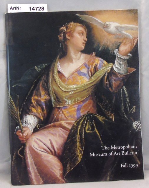 Holt, Joan  The Metropolitan Museum of Art Bulletin - Fall 1999. Recent Acquisitions. A selection: 1998 - 1999 