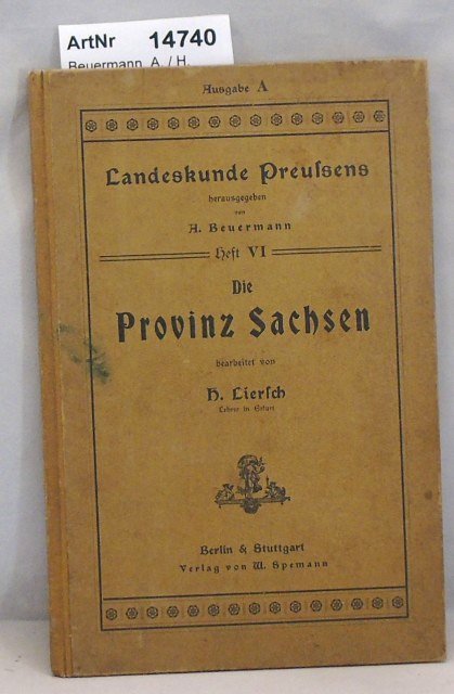 Beuermann, A. / H. Liersch  Die Provinz Sachsen Heft VI Landeskunde Preussens 