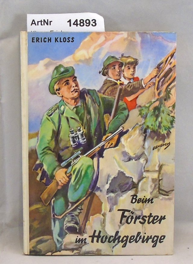 Kloss, Erich  Beim Förster im Hochgebirge 