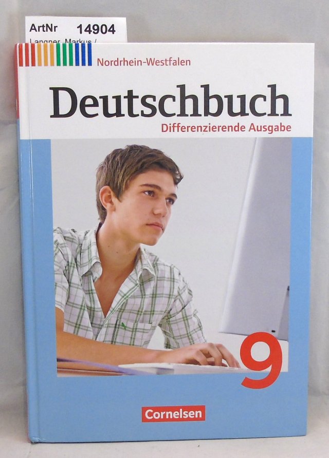 Langner, Markus / Andrea Wagener (Hrsg.)  Deutschbuch 9 - Sprach- und Lesebuch - Differenzierte Ausgabe Nordrhein-Westfalen 