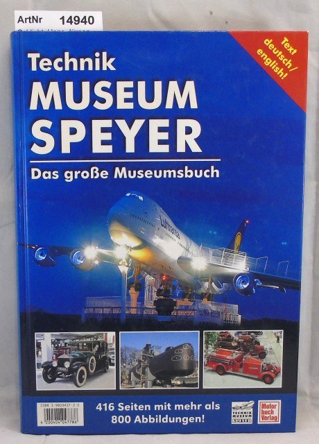 Schlicht, Hans-Jürgen  Technik Museum Speyer / Auto & Technik Museum Sinsheim. Das große Museumsbuch - Wendebuch 