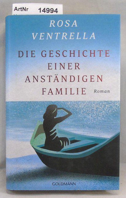 Ventrella, Rosa  Die Geschichte einer anständigen Familie 