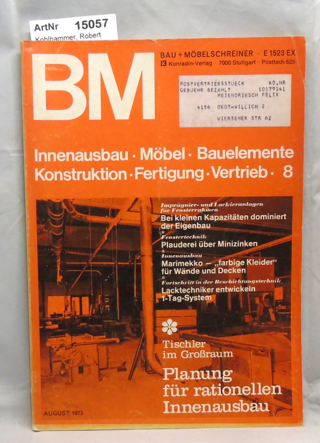 Kohlhammer, Robert und Konrad (Hrsg.)  Bau + Möbelschreiner Monatsheft 8 / 1973 