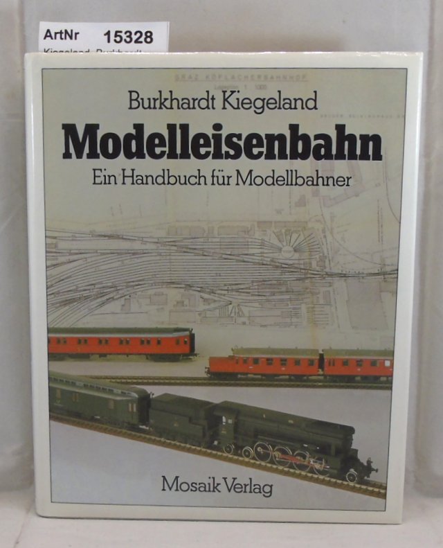 Kiegeland, Burkhardt  Modelleisenbahn. Ein Handbuch für Modellbahner 