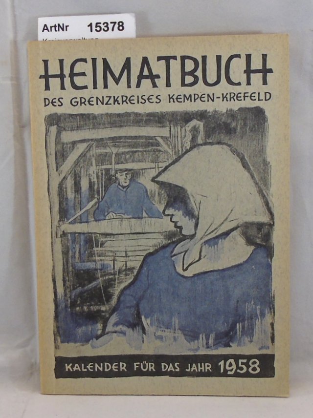 Kreisverwaltung Kempen (Hrsg.)  Heimatbuch des Grenzkreises Kempen-Krefeld 1958 9. Folge 