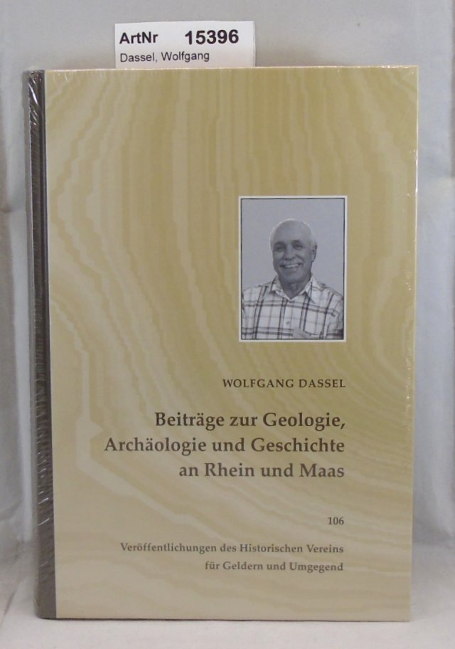 Dassel, Wolfgang  Beiträge zur Geologie, Archälogie und Geschichte an Rhein und Mass 