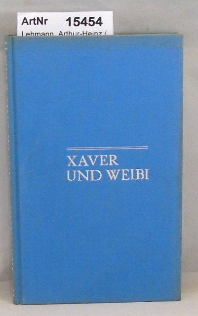 Lehmann, Arthur-Heinz / Steffi Lehmann  Xaver und Weibi. Ein lustiges Dackelbuch 