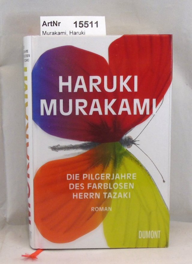 Murakami, Haruki  Die Pilgerfahrt des farblosen Herrn Tazaki 