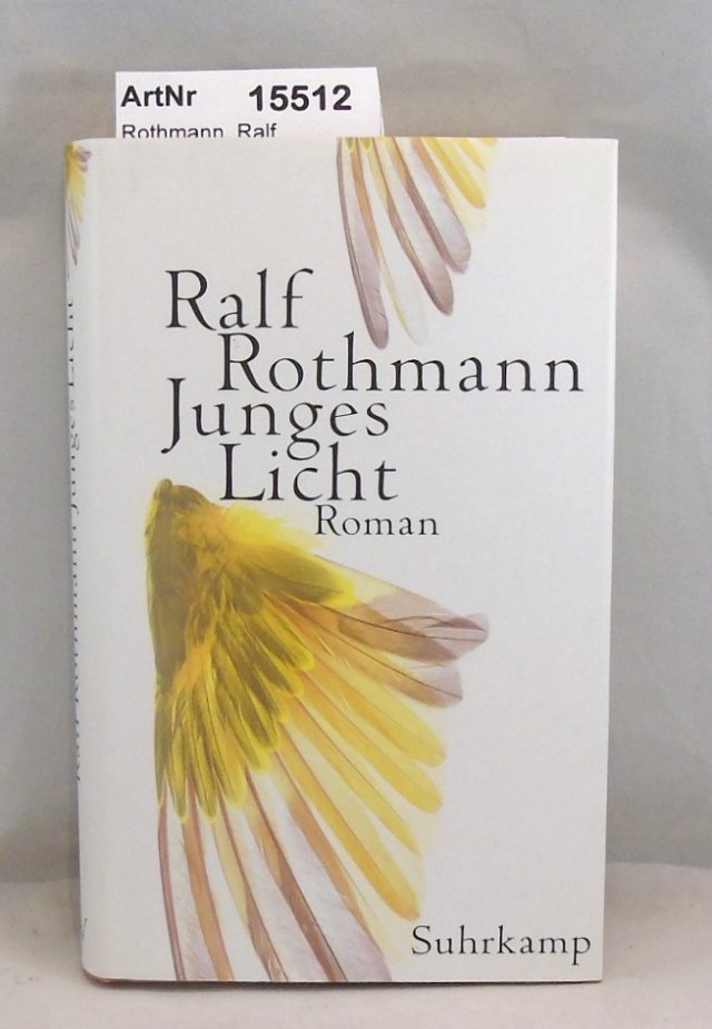 Rothmann, Ralf  Junges Licht. Roman 