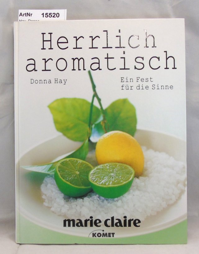 Hay, Donna  Herrlich aromatisch. Ein Fest für die Sinne 