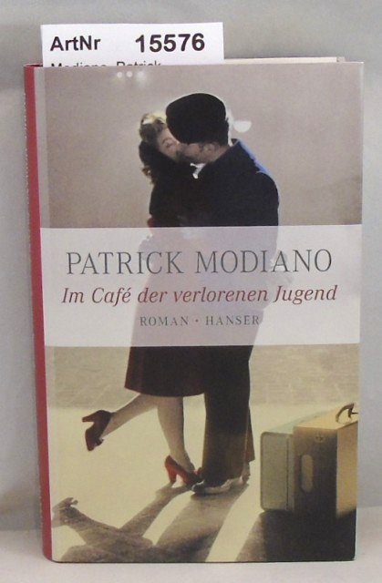 Modiano, Patrick  Im Café der verlorenen Jugend 