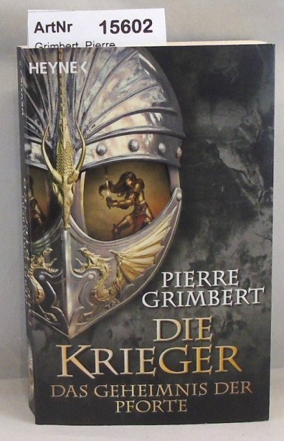 Grimbert, Pierre  Die Krieger - Das Geheimnis der Pforte - Band 4 