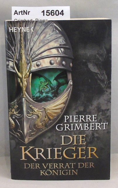 Grimbert, Pierre  Die Krieger - Der Verrat der Königin - Band 2 