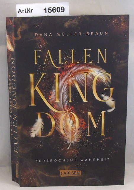 Müller-Braun, Dana  Fallen Kingdom - Zerbrochene Wahrheit  - Band 2 