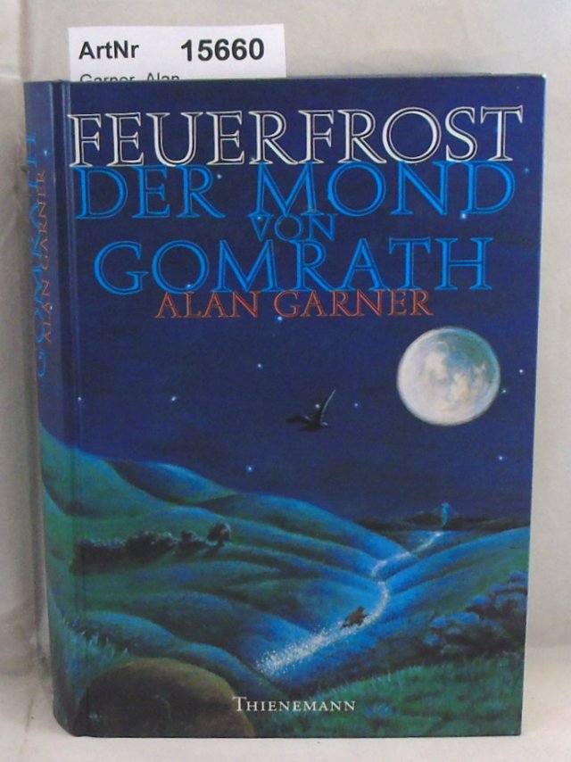 Garner, Alan  Feuerfrost - Der Mond von Gomrath 