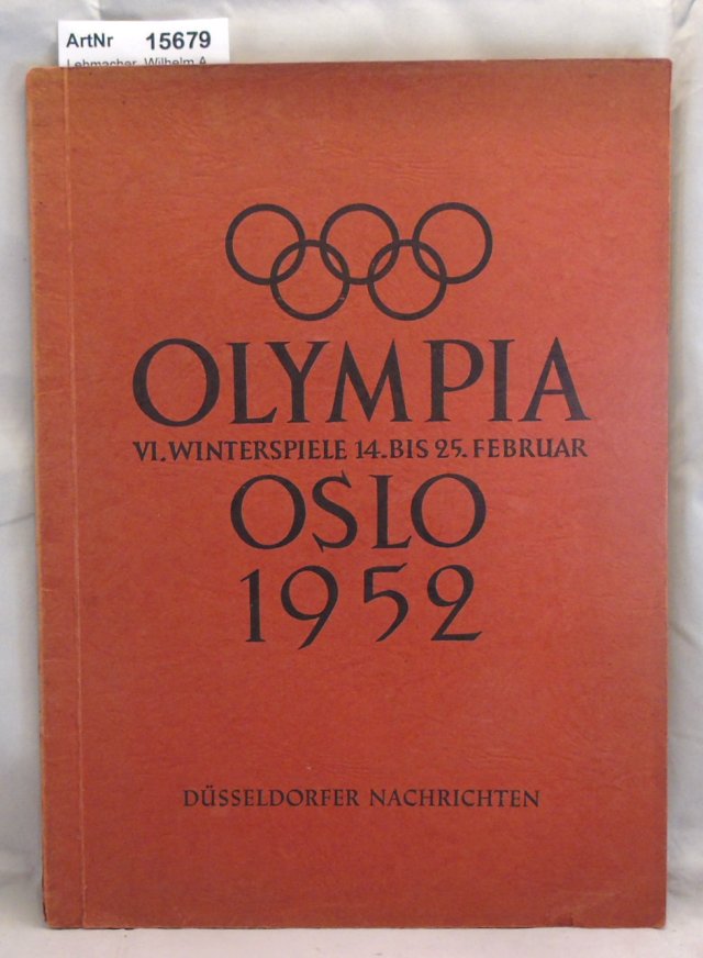 Lehmacher, Wilhelm A. / Jupp Müller (Red. u. Text)  Olympia  Oslo 1952 