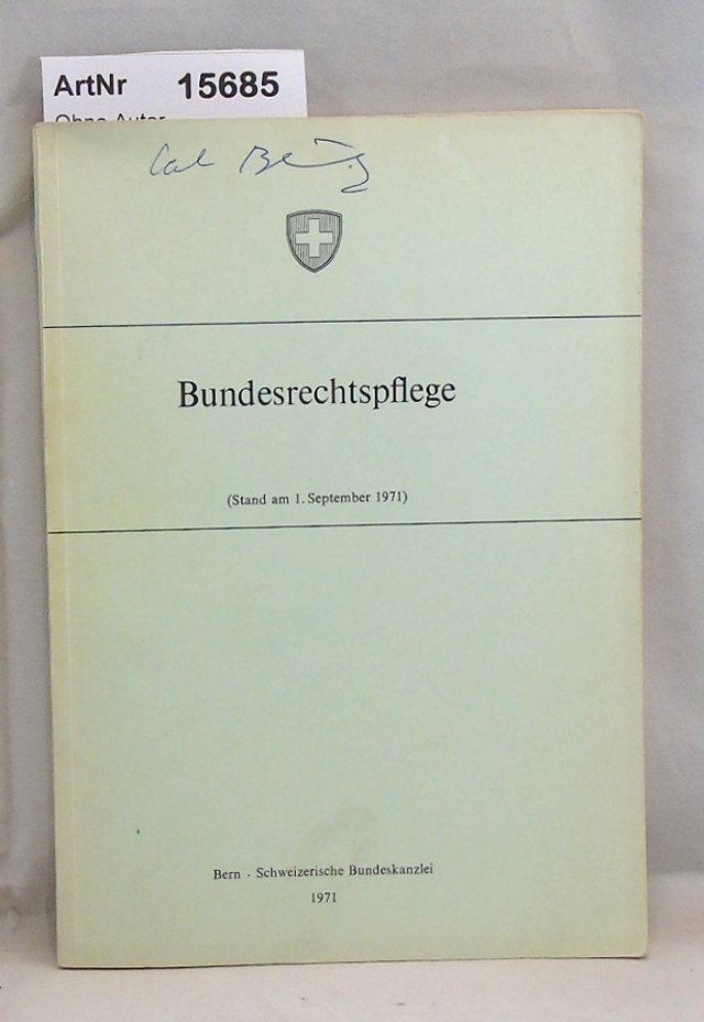 Ohne Autor  Bundesrechtspflege (Stand am 1. September 1971) 