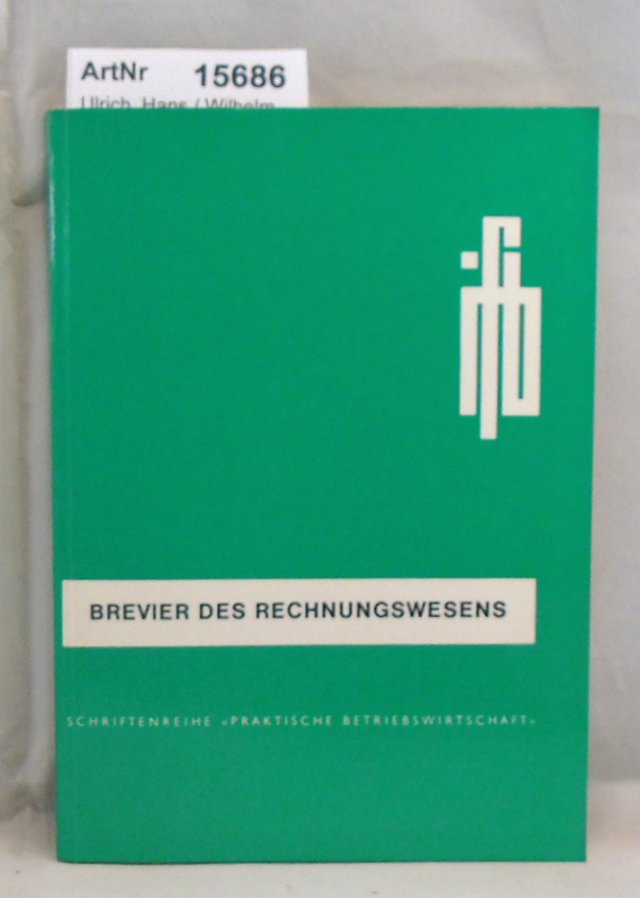 Ulrich, Hans / Wilhelm Hill  Brevier des Rechnungswesens 