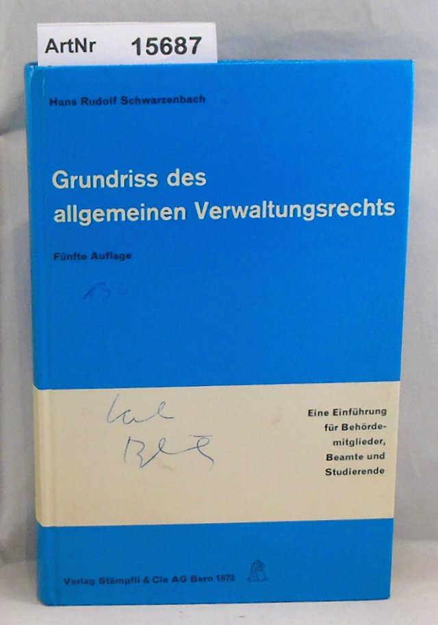 Schwarzenbach, Hans Rudolf  Grundriss des allgemeinen Verwaltungsrechts 